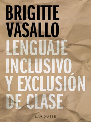 cover image of Lenguaje inclusivo y exclusión de clase
